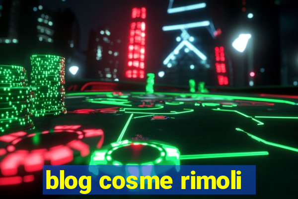 blog cosme rimoli